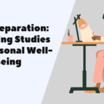 CAT Preparation: Balancing Studies and Personal Well-Being