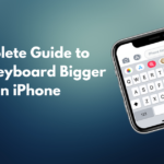 Complete Guide to Make Keyboard Bigger On Iphone