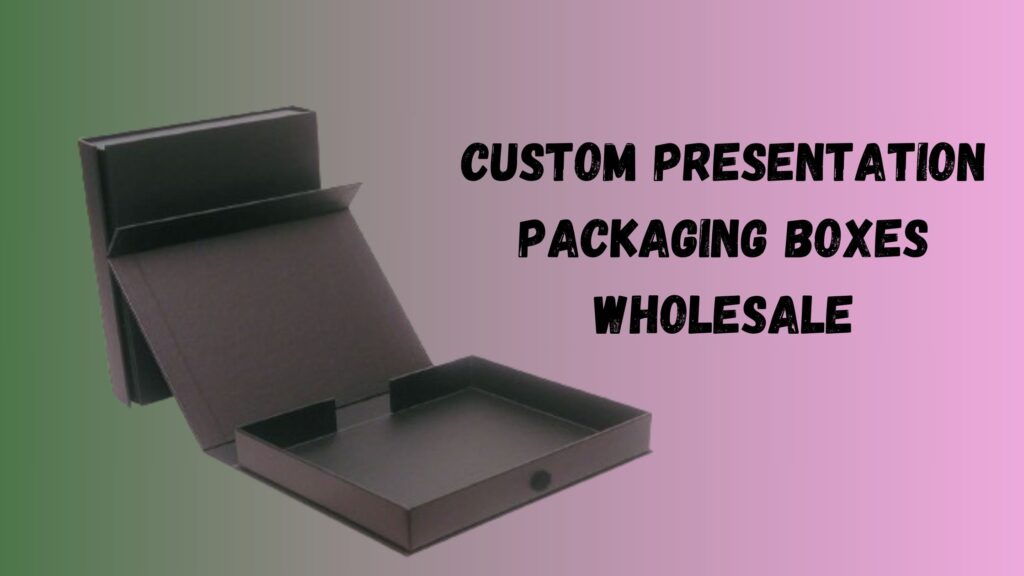 Elevate Your Brand with Wholesale Custom Presentation Boxes
