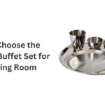 How to Choose the Perfect Buffet Set for Your Dining Room