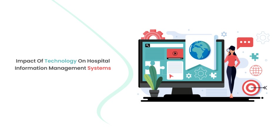 Impact of Technology on Hospital Information Management Systems