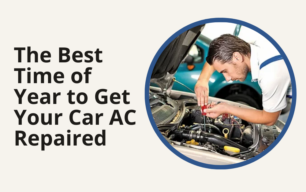 The Best Time of Year to Get Your Car AC Repaired