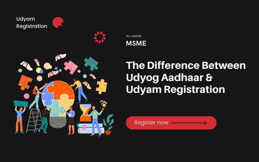 The Difference Between Udyog Aadhaar & Udyam Registration