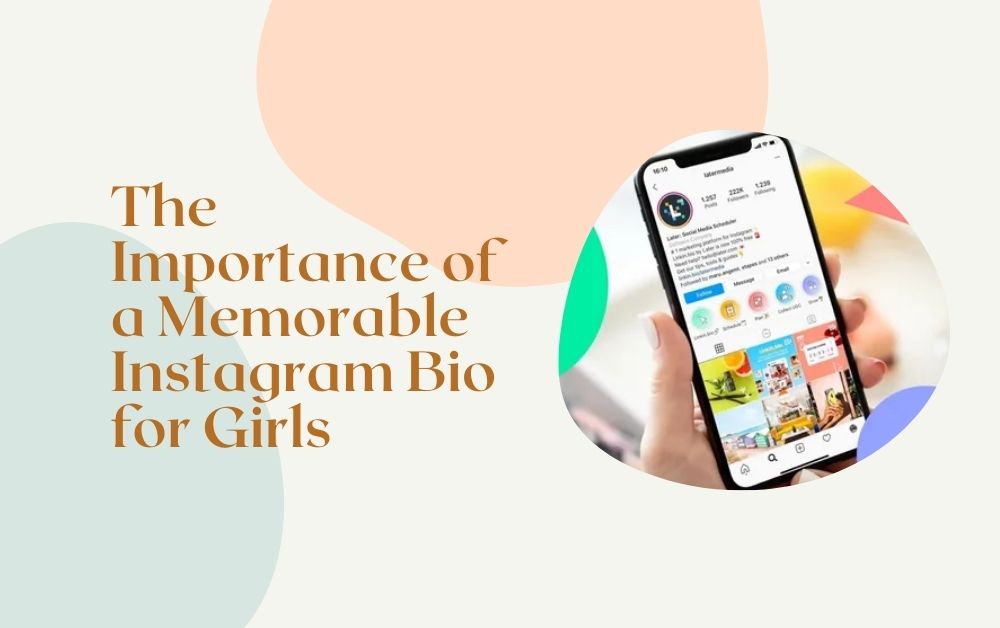 The Importance of a Memorable Instagram Bio for Girls