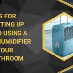 Tips for Setting Up and Using a Dehumidifier in Your Bathroom