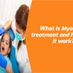 What is Myobrace Treatment and How Does it Work?