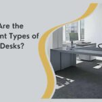 What Are the Different Types of Office Desks?