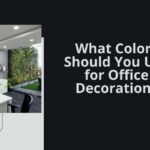 What Colors Should You Use for Office Decoration?