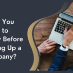 What You Need to Know Before Setting Up a Company?