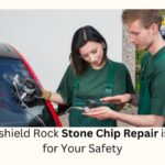 Why Windshield Rock Stone Chip Repair is Essential for Your Safety