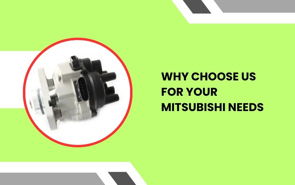 Why Choose Us for Your Mitsubishi Needs